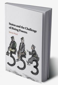 Status and the Challenge of Rising Powers