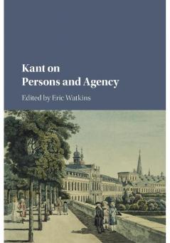 Kant on Persons and Agency