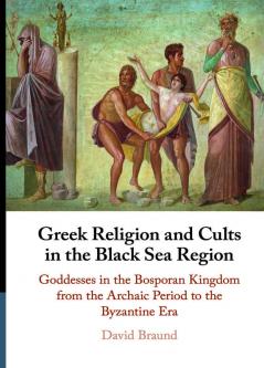 Greek Religion and Cults in the Black Sea Region