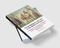 Greek Religion and Cults in the Black Sea Region