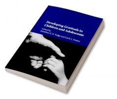 Developing Gratitude in Children and Adolescents