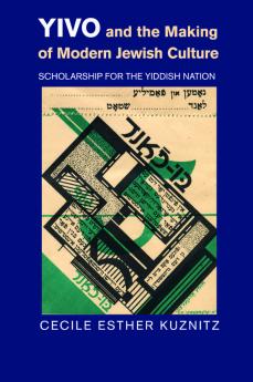 YIVO and the Making of Modern Jewish Culture