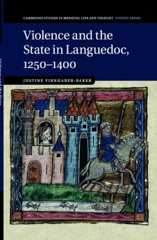 Violence and the State in Languedoc             1250-1400