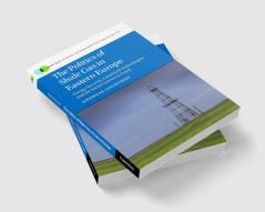 The Politics of Shale Gas in Eastern Europe