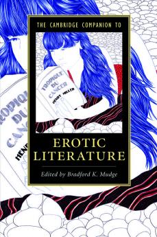 The Cambridge Companion to Erotic Literature