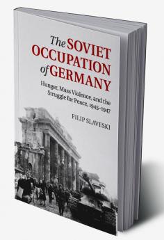 The Soviet Occupation of Germany
