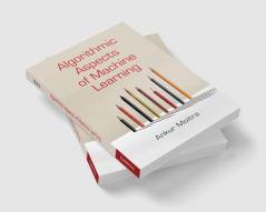 Algorithmic Aspects of Machine Learning