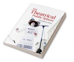 The Theatrical Public Sphere