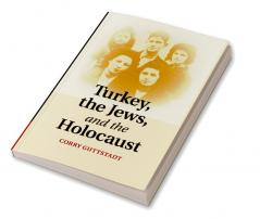 Turkey the Jews and the Holocaust