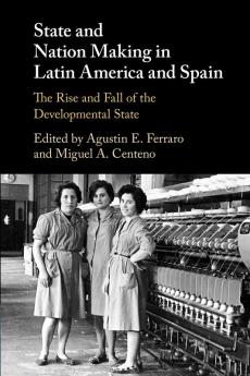 State and Nation Making in Latin America and Spain