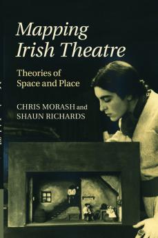 Mapping Irish Theatre
