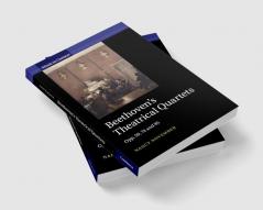 Beethoven's Theatrical Quartets