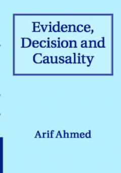 Evidence Decision and Causality