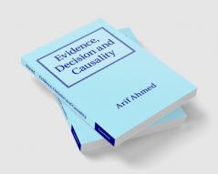 Evidence Decision and Causality