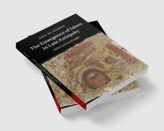The Emergence of Islam in Late Antiquity