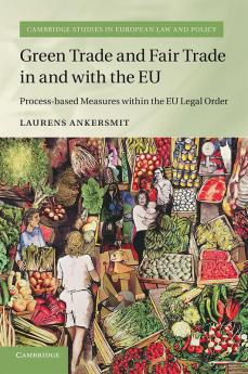 Green Trade and Fair Trade in and with the EU