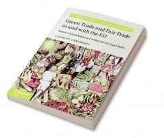 Green Trade and Fair Trade in and with the EU