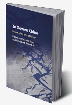 To Govern China