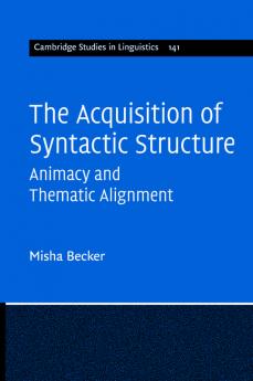 The Acquisition of Syntactic Structure