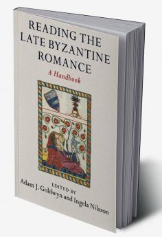 Reading the Late Byzantine Romance