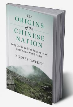 The Origins of the Chinese Nation