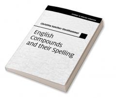 English Compounds and their Spelling
