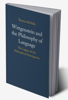 Wittgenstein and the Philosophy of Language