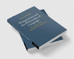 Wittgenstein and the Philosophy of Language