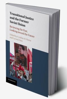 Transitional Justice and the Former Soviet Union