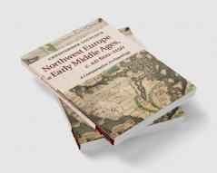 Northwest Europe in the Early Middle Ages c.AD 600-1150