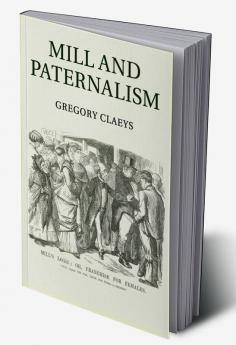 Mill and Paternalism