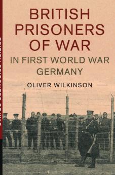 British Prisoners of War in First World War Germany