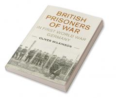 British Prisoners of War in First World War Germany