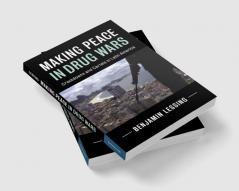 Making Peace in Drug Wars