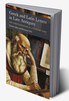 Greek and Latin Letters in Late Antiquity