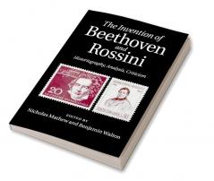 The Invention of Beethoven and Rossini