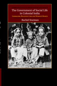 The Government of Social Life in Colonial             India