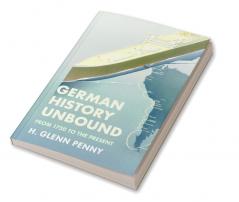 German History Unbound