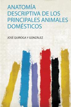 AnatomÃ­a Descriptiva De Los Principales Animales DomÃ©sticos