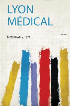 Lyon MÃ©dical Volume 7