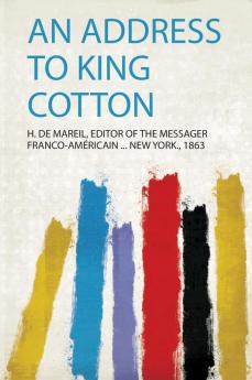 An Address to King Cotton
