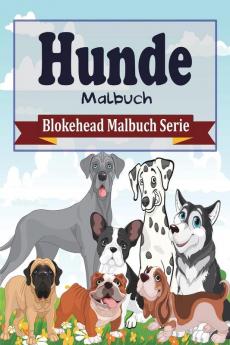 Hunde Malbuch: Blokehead Malbuch Serie