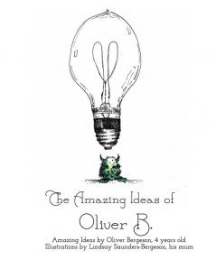 The Amazing Ideas of Oliver B.: Ideas of Oliver B.