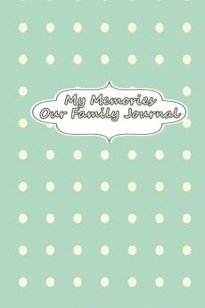 My Memories - Our Family Journal