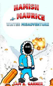 Hamish and Maurice: Winter Misadventure