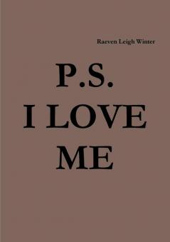 P.S. I LOVE ME