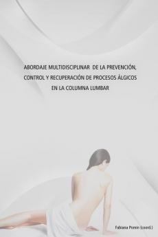 Abordaje Multidisciplinar de la Prevención Control y Recuperación de Procesos Álgicos en la Columna Lumbar