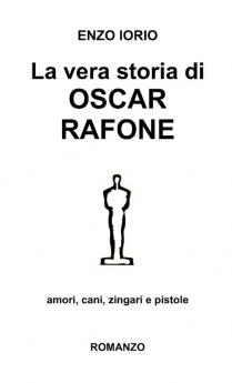 La vera storia di Oscar Rafone