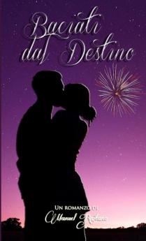 Baciati dal Destino