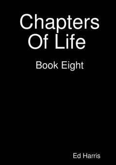 Chapters Of Life   Book Eight